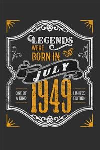 Legends Were Born in July 1949 One Of A Kind Limited Edition