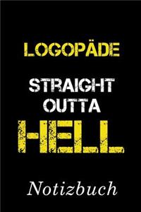 Logopäde Straight Outta Hell Notizbuch