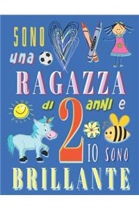 Sono una ragazza di 2 anni e io sono brillante