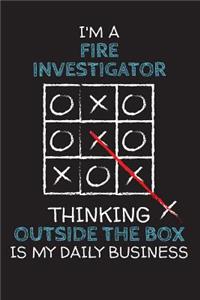 I'm a FIRE INVESTIGATOR