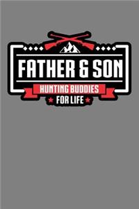 Father And Son Hunting Buddies For Life