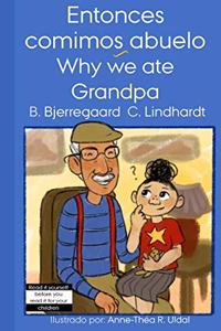 Entonces comimos abuelo/Why we ate Grandpa