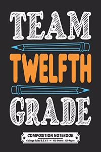 Team Twelfth Grade Composition Notebook College Ruled