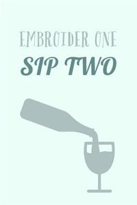 Embroider One Sip Two