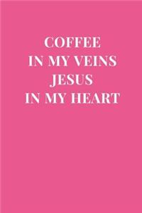 Coffee In My Veins Jesus In My Heart