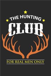 The Hunting Club For Real Men Only