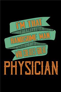 I'm that handsome man who creates great physician