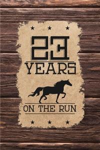 23rd Birthday Journal: Lined Journal / Notebook - Western Themed 23 yr Old Gift - Fun And Practical Alternative to a Card - 23rd Birthday Gifts For Men and Women - 23 Year