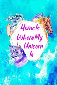 Home Is Where My Unicorn Is