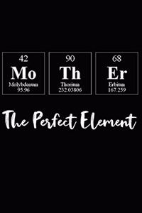 Mother the Perfect Element