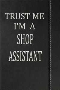 Trust Me I'm a Shop Assistant