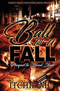 Ball 'till You Fall