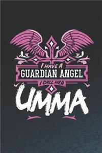 I Have a Guardian Angel I Call Her Umma
