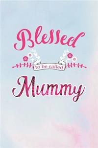 Blessed to Be Called Mummy