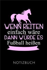 Wenn Reiten Einfach Wäre Notizbuch