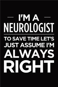 I'm a Neurologist, to Save Time Let's Just Assume I'm Always Right