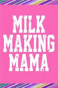 Milk Making Mama