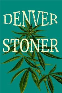 Denver Stoner