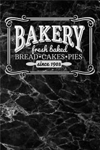 bakery fresh baked bread cakes pies since 1903: Blank Cookbook recipes with Table of Contents - Recipe Journal to Write in for Women in mothers day for women