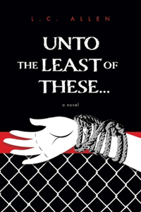 Unto the Least of These . . .