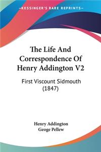 Life And Correspondence Of Henry Addington V2