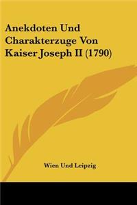 Anekdoten Und Charakterzuge Von Kaiser Joseph II (1790)