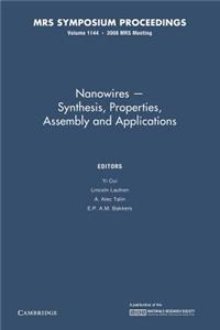 Nanowires Synthesis, Properties, Assembly and Applications: Volume 1144
