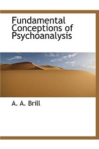 Fundamental Conceptions of Psychoanalysis