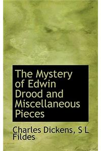 The Mystery of Edwin Drood and Miscellaneous Pieces