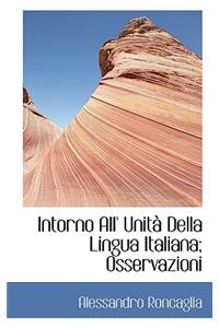 Intorno All' Unit Della Lingua Italiana; Osservazioni