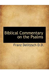 Biblical Commentary on the Psalms