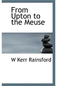 From Upton to the Meuse
