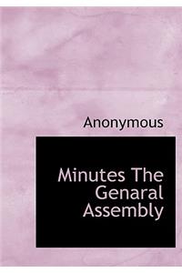 Minutes the Genaral Assembly