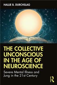 Collective Unconscious in the Age of Neuroscience