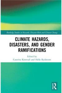 Climate Hazards, Disasters, and Gender Ramifications