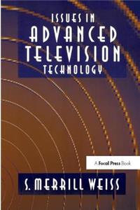 Issues in Advanced Television Technology