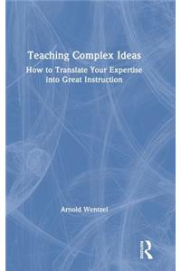 Teaching Complex Ideas