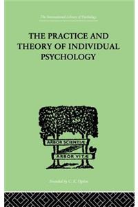 Practice And Theory Of Individual Psychology