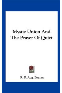 Mystic Union And The Prayer Of Quiet