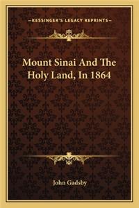 Mount Sinai And The Holy Land, In 1864