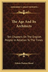 The Age And Its Architects