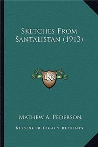 Sketches from Santalistan (1913)