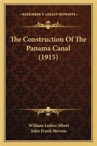 The Construction Of The Panama Canal (1915)