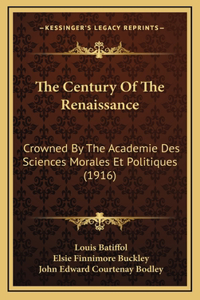 The Century of the Renaissance