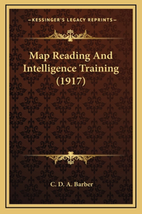 Map Reading And Intelligence Training (1917)
