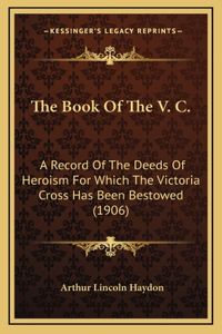 The Book Of The V. C.