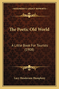 Poetic Old World