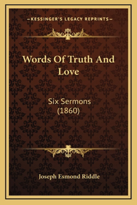 Words Of Truth And Love