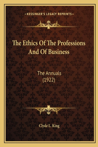 Ethics Of The Professions And Of Business