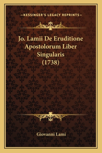 Jo. Lamii De Eruditione Apostolorum Liber Singularis (1738)